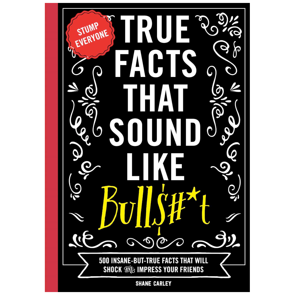 Simon & Schuster Books True Facts That Sound Like Bull$#*t