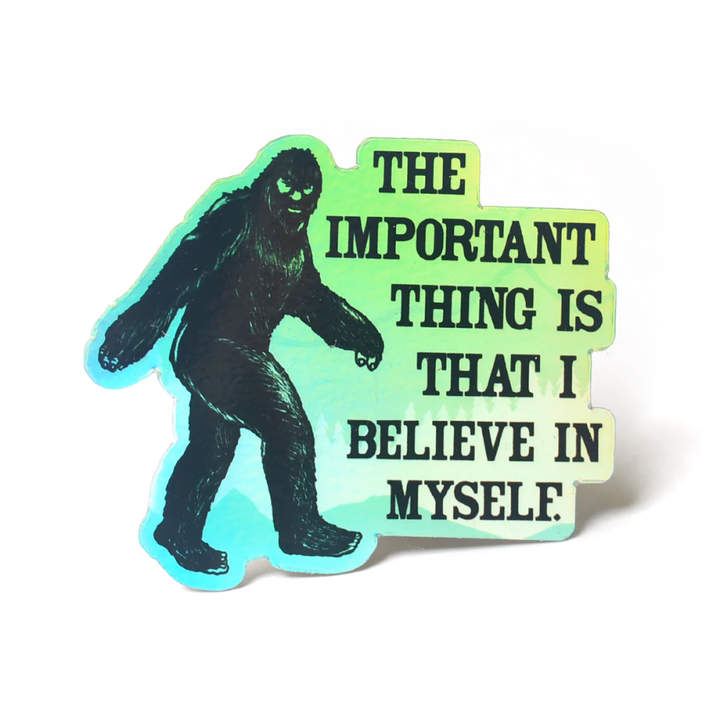 Sipsey Wilder Personal Care Holographic Vinyl Sticker Bigfoot - I believe in Myself