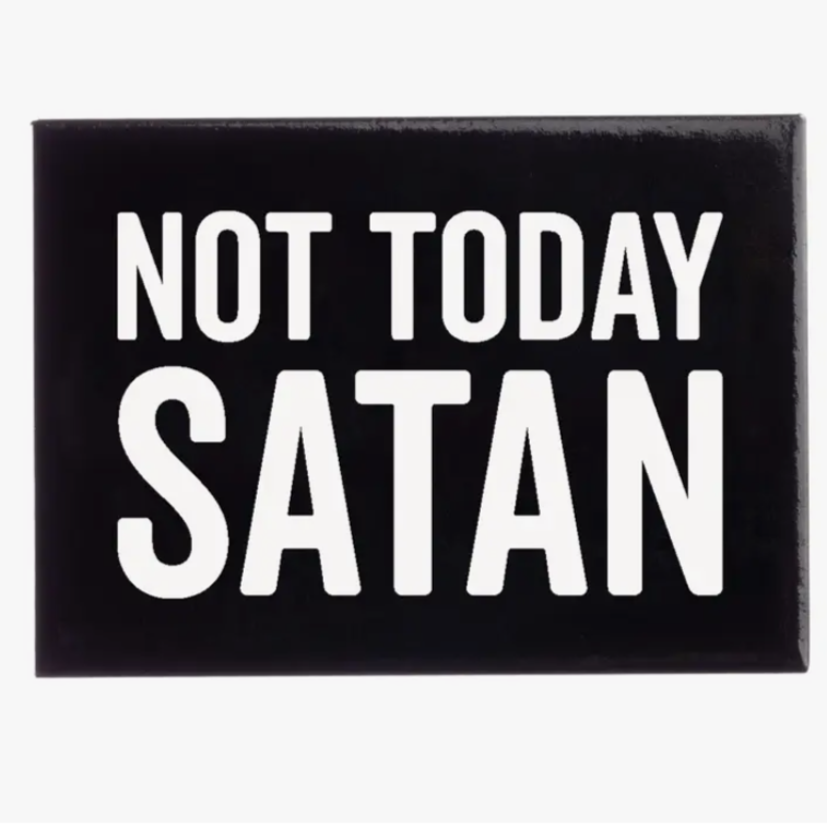 Snark City Magnets & Stickers Not Today Satan  Magnet