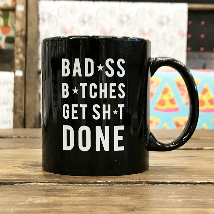 Shitty Ss Bad-ss Bitches Get Sh-t Done Mug – Off the Wagon Shop