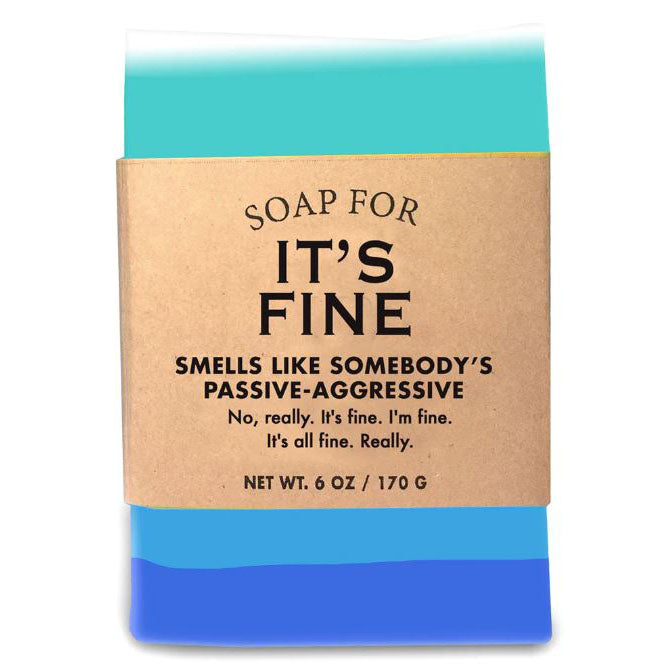 Whiskey River Soap Co. Personal Care Soap for It's Fine - for the passive aggressive